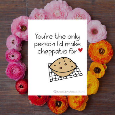 Chappatis For My Love