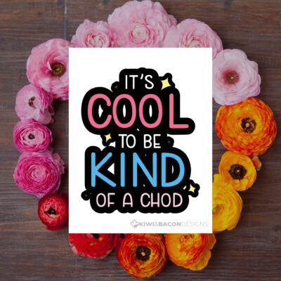 Cool To Be A Chod